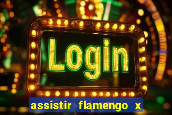 assistir flamengo x river plate ao vivo futemax